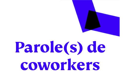 Parole(s) de coworkers #2 – Pierre Lefebvre